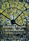 Image for Enacting English across borders: critical studies in the Asia Pacific