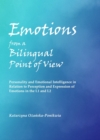 Image for Emotions from a bilingual point of view: personality and emotional intelligence in relation to perception and expression of emotions in the L1 and L2