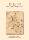 Image for The central and the peripheral: studies in literature and culture
