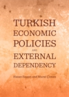 Image for Turkish economic policies and external dependency