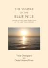 Image for The source of the Blue Nile: water rituals and traditions in the Lake Tana Region