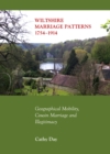 Image for Wiltshire marriage patterns, 1754-1914: geographical mobility, cousin marriage and illegitimacy