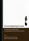 Image for Investigating Lexis  : vocabulary teaching, ESP, lexicography and lexical innovation