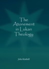 Image for The atonement in Lukan theology
