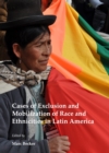 Image for Cases of exclusion and mobilization of race and ethnicities in Latin America