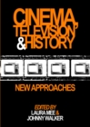 Image for Cinema, television and history: new approaches