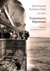 Image for East Central Europe in exile.: (Transatlantic migrations)