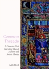 Image for Common threads: a discursive text narrating ideas of memory and artistic identity