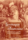 Image for Grotesque anatomies: Menippean satire since the Renaissance