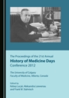 Image for The proceedings of the 21st annual History of Medicine Days Conference 2012