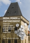 Image for Media, power and empowerment: Central and Eastern European Communication and Media Conference CEECOM Prague 2012 : conference proceedings from the 5th Central and Eastern European Communication and Media conference: Media, Power and Empowerment, Prague, Czech Republic, April 21-
