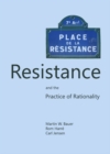 Image for Resistance and the practice of rationality