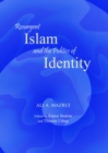 Image for Resurgent Islam and the politics of identity