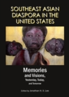 Image for Southeast Asian diaspora in the United States: memories and visions, yesterday, today, and tomorrow