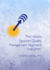 Image for The holistic Egyptian quality management approach &quot;HEQMA&quot;