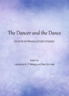 Image for The dancer and the dance: essays in translation studies