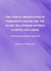 Image for The clinical presentation of Parkinson&#39;s disease and the dyadic relationship between patients and carers: a neuropsychological approach