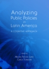 Image for Analyzing public policies in Latin America: a cognitive approach
