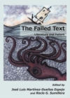 Image for The failed text: literature and failure
