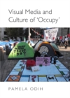 Image for Visual media and culture of &#39;Occupy&#39;