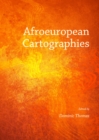 Image for Afroeuropean cartographies