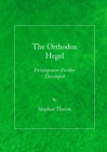 Image for The orthodox Hegel: development further developed