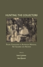 Image for Hunting the collectors: Pacific collections in Australian museums, art galleries and archives