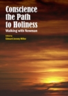 Image for Conscience the path to holiness: walking with Newman