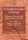 Image for A divided Hungary in Europe: exchanges, networks and representations, 1541-1699. (Diplomacy, information flow and cultural exchange) : Volume 2,