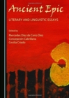 Image for Ancient Epic  : literary and linguistic essays