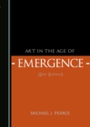 Image for Art in the Age of Emergence (2nd Edition)