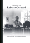 Image for Essays on Roberto Gerhard