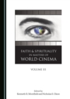 Image for Faith and spirituality in masters of world cinema.