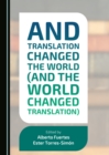 Image for And translation changed the world (and the world changed translation)