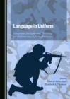 Image for Language in uniform: language analysis and training for defence and policing purposes