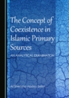 Image for The concept of coexistence in Islamic primary sources: an analytical examination