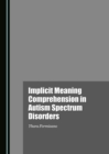 Image for Implicit meaning comprehension in autism spectrum disorders