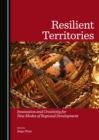 Image for Resilient territories: innovation and creativity for new modes of regional development