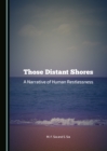 Image for Those distant shores: a narrative of human restlessness