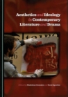 Image for Aesthetics and Ideology in Contemporary Literature and Drama