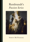Image for Rembrandt&#39;s passion series
