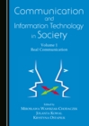 Image for Communication and Information Technology in Society: Volume 1 Real Communication