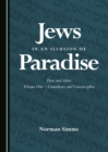 Image for Jews in an illusion of paradise: dust and ashes. : Volume 1
