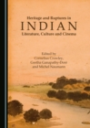 Image for Heritage and Ruptures in Indian Literature, Culture and Cinema
