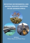 Image for Revisiting Environmental and Natural Resource Questions in Sub-Saharan Africa