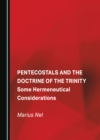 Image for Pentecostals and the doctrine of the trinity: some hermeneutical considerations