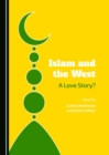 Image for Islam and the west: a love story?