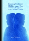 Image for Raising children bilingually in the United States