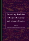 Image for Rethinking tradition in english language and literary studies