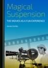 Image for Magical suspension: the movies as a fun experience